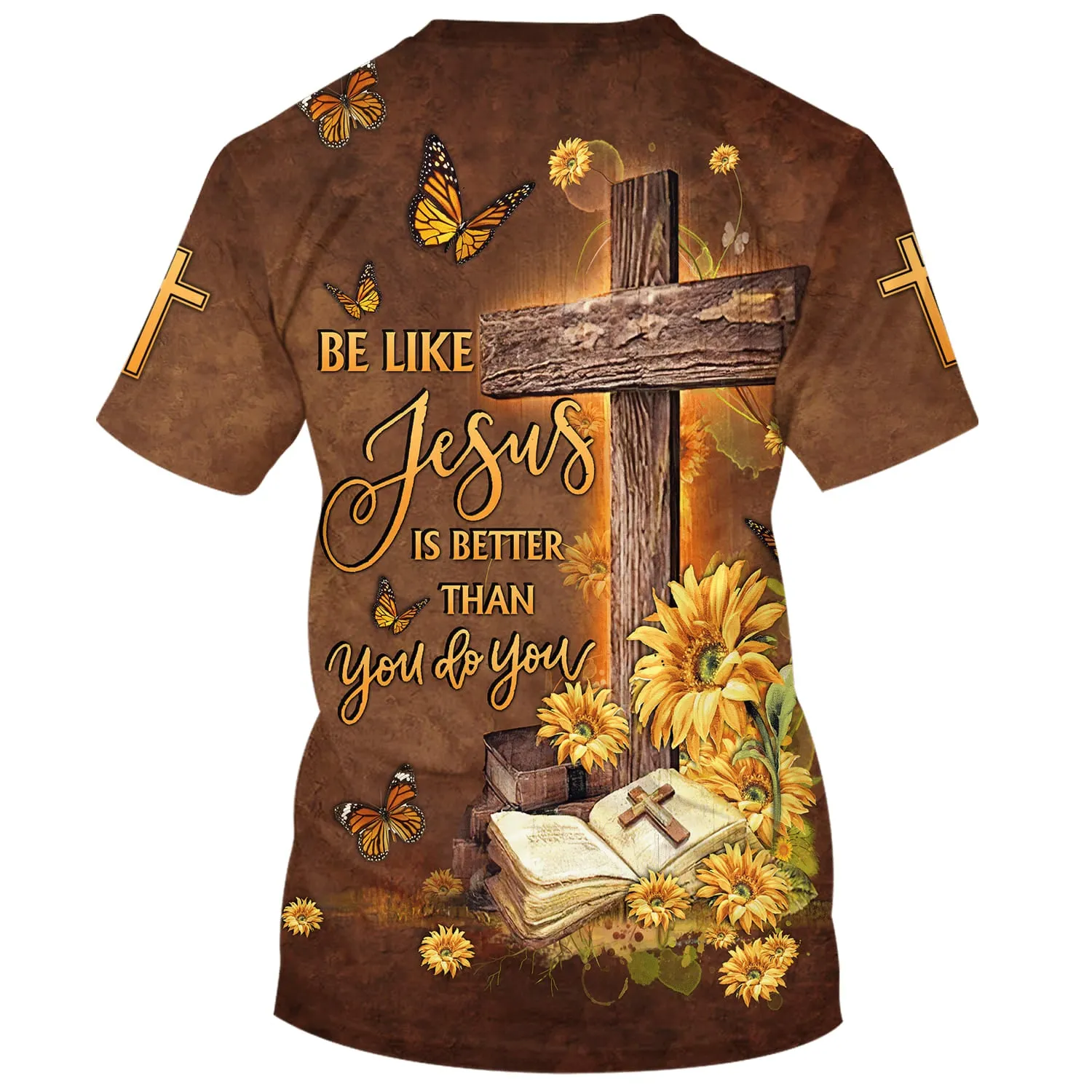 Be Like Jesus Is Better Than You Do You 3d Shirts - Christian T Shirts For Men And Women