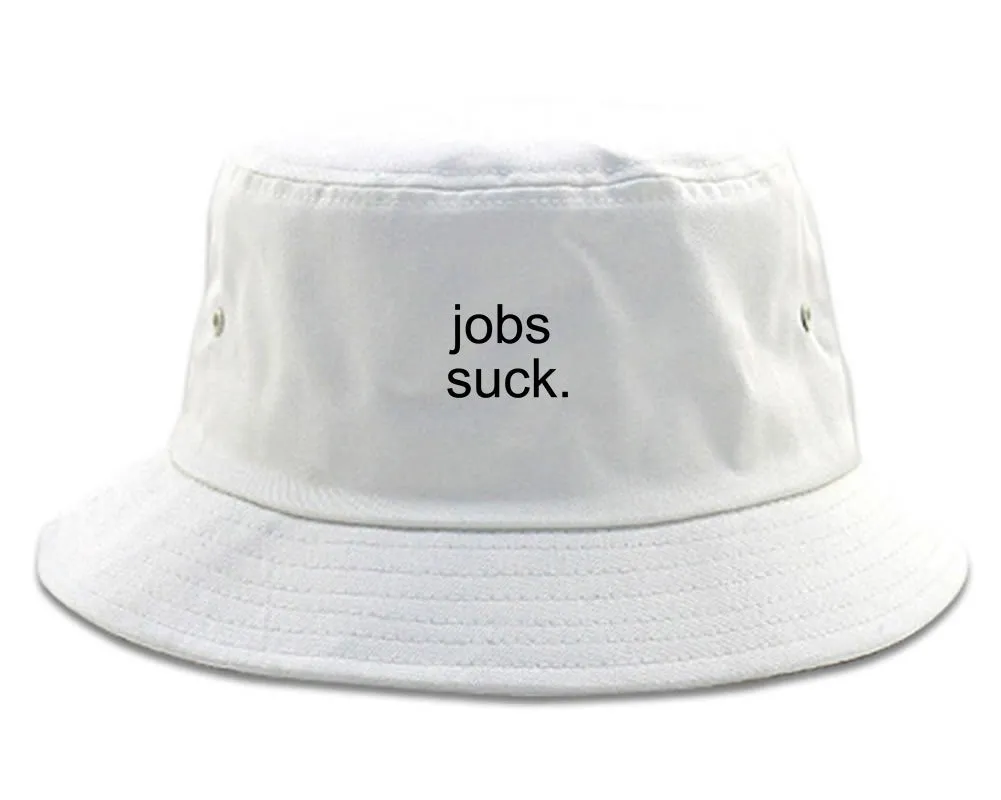 Jobs Suck Bucket Hat