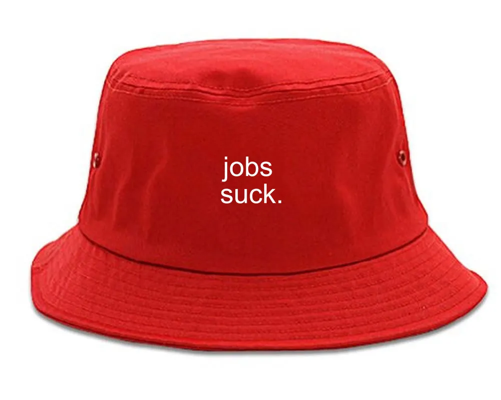 Jobs Suck Bucket Hat