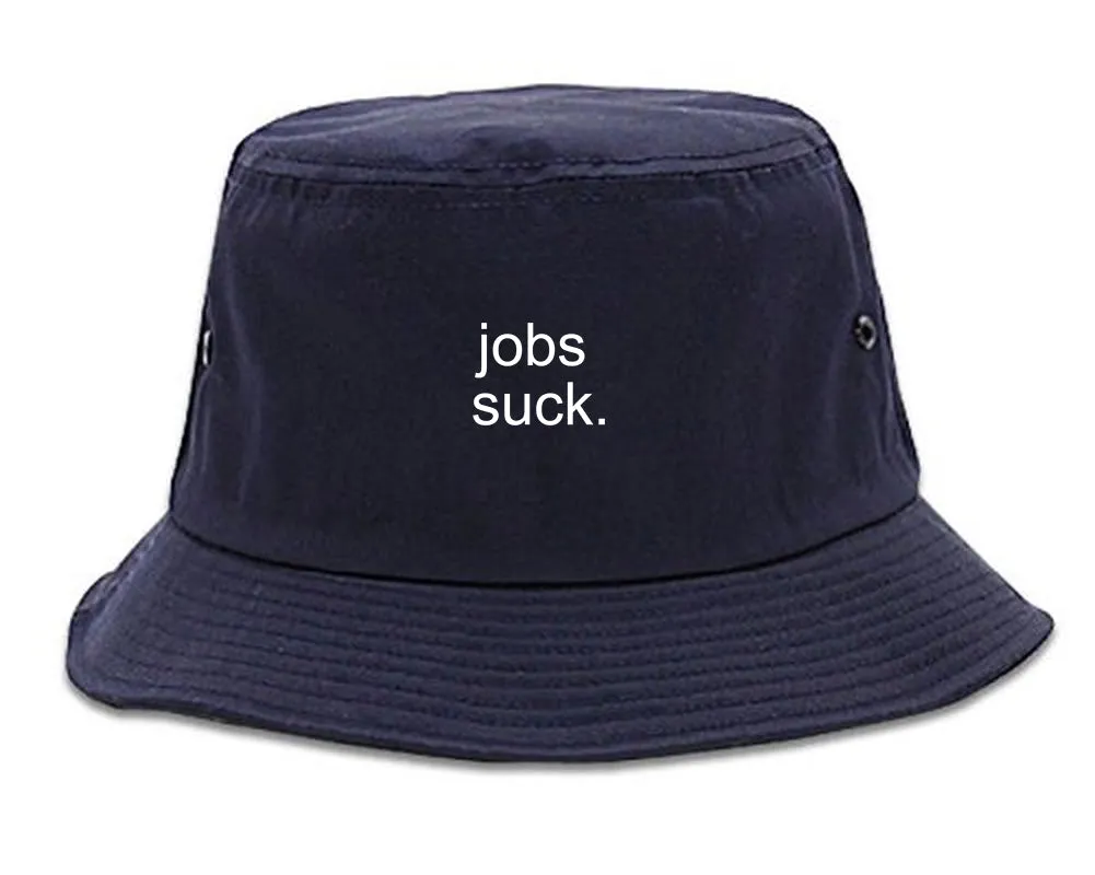 Jobs Suck Bucket Hat