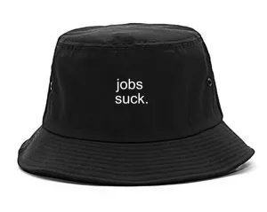 Jobs Suck Bucket Hat